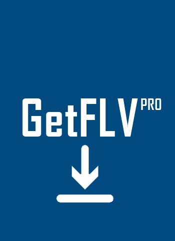 GetFLV Pro: The Pinnacle of FLV Video Management